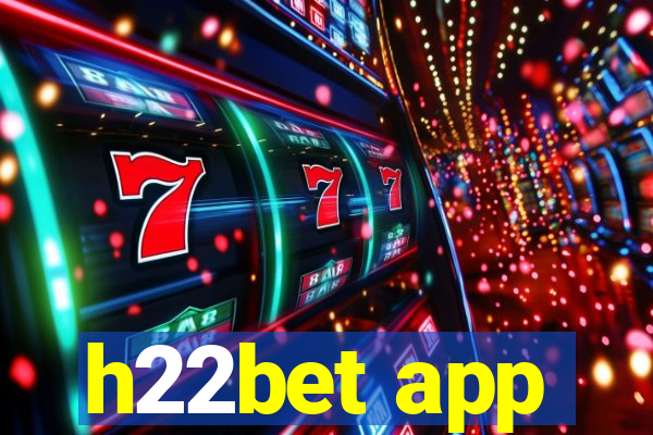 h22bet app